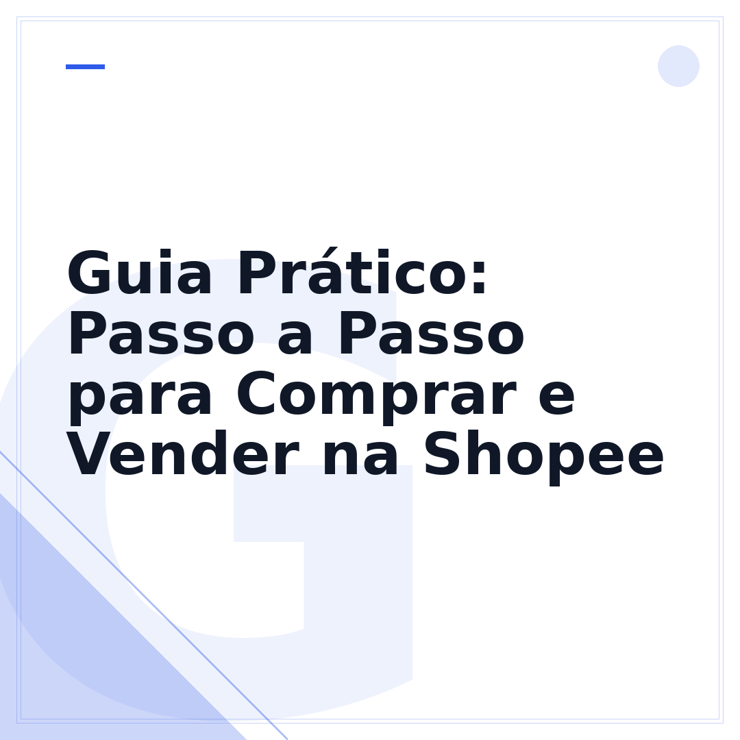 Guia Prático: Passo a Passo para Comprar e Vender na Shopee