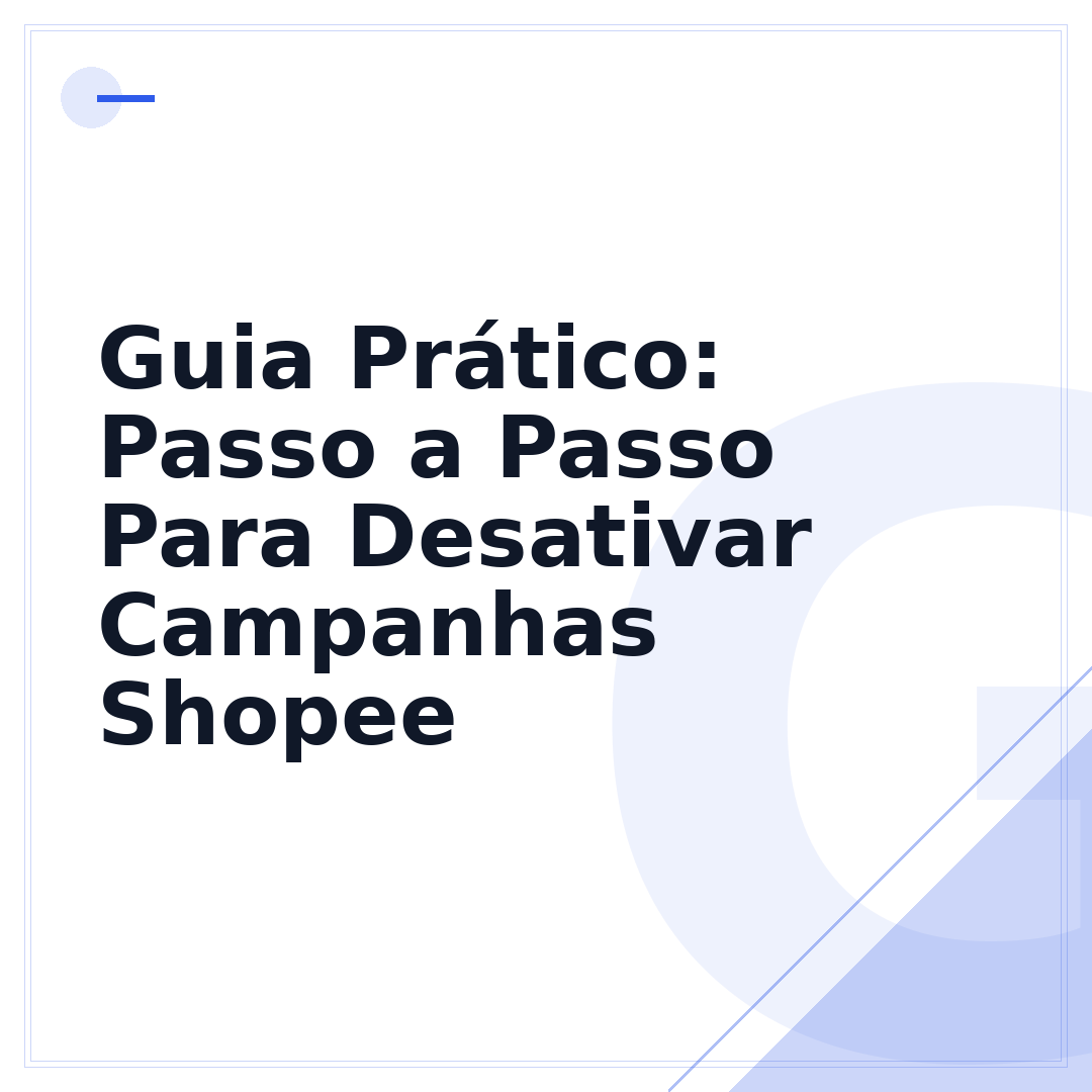 Guia Prático: Passo a Passo Para Desativar Campanhas Shopee