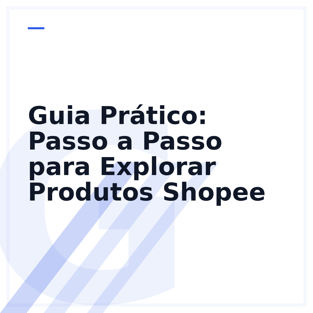 Guia Prático: Passo a Passo para Explorar Produtos Shopee