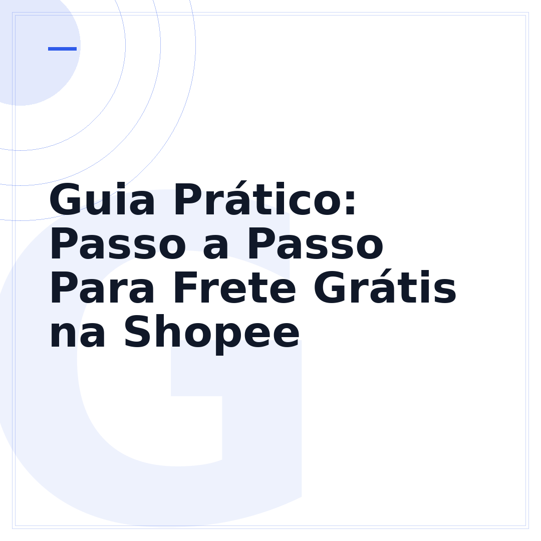Guia Prático: Passo a Passo Para Frete Grátis na Shopee