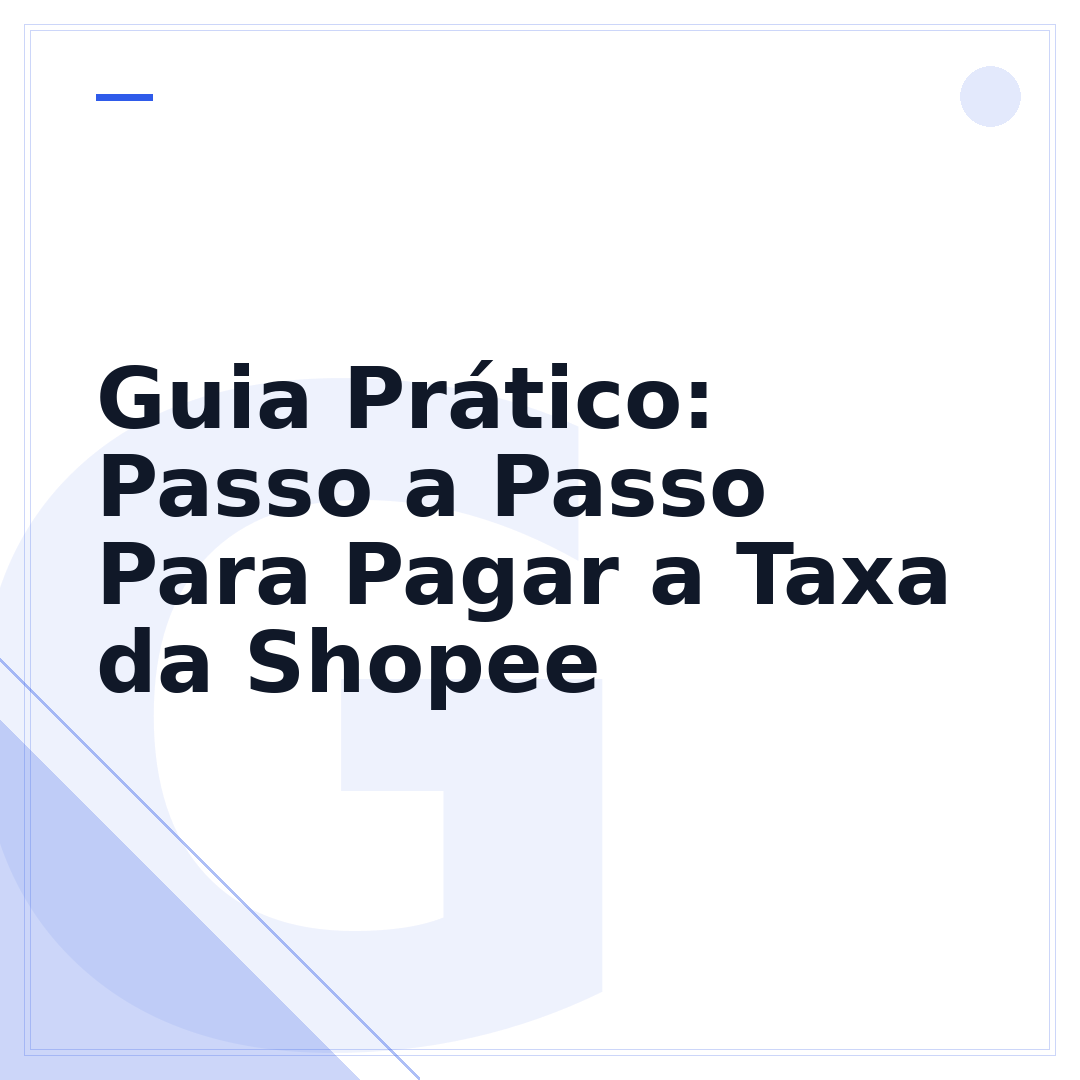 Guia Prático: Passo a Passo Para Pagar a Taxa da Shopee