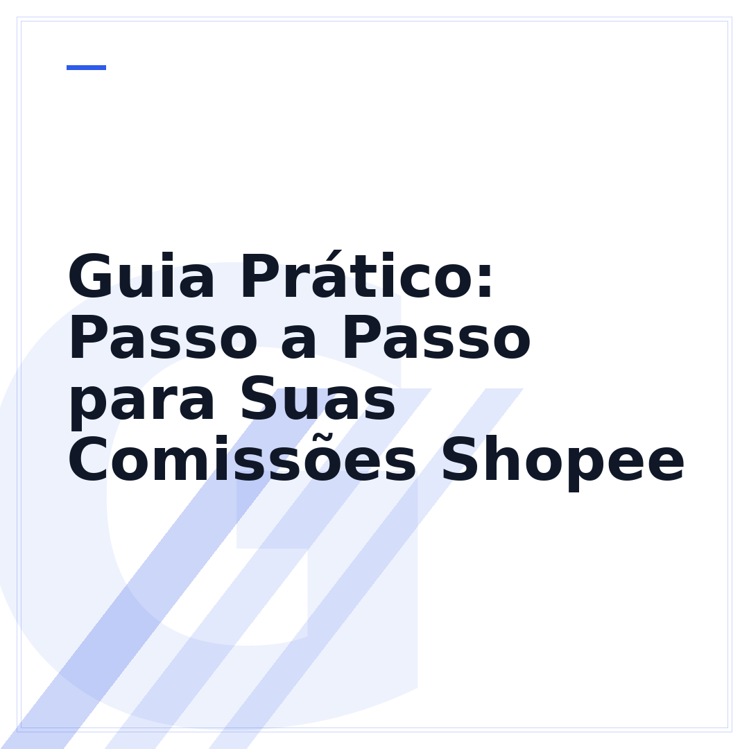 Guia Prático: Passo a Passo para Suas Comissões Shopee