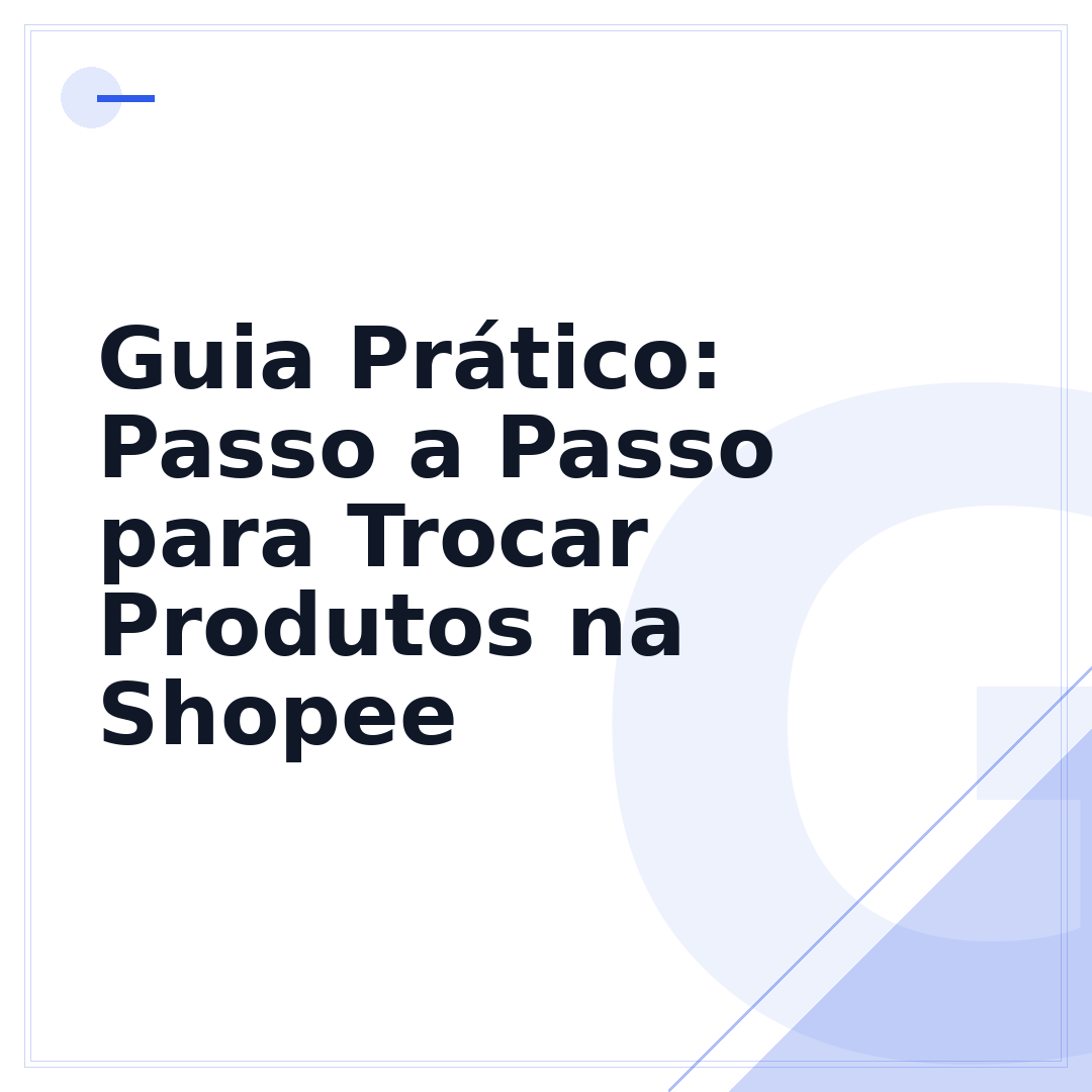 Guia Prático: Passo a Passo para Trocar Produtos na Shopee