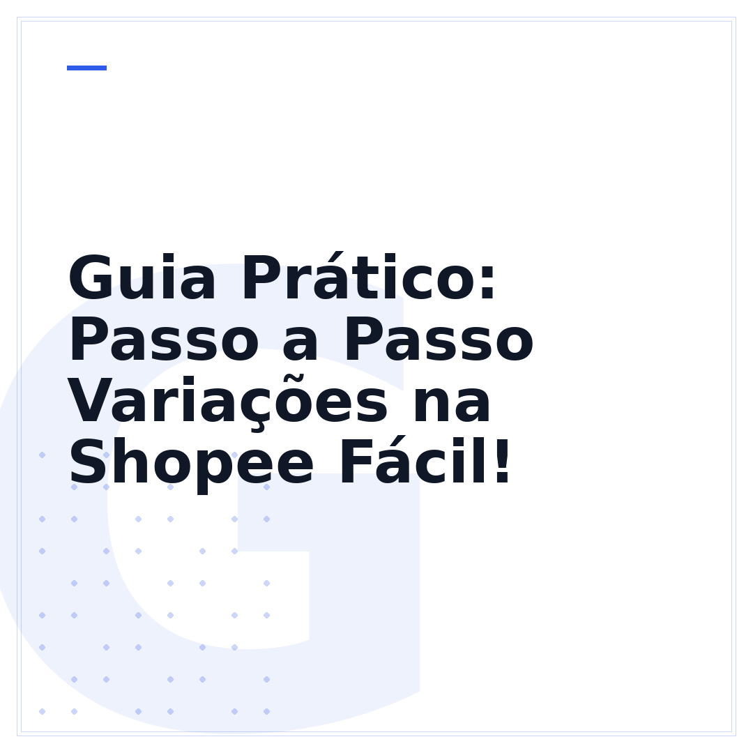 Guia Prático: Passo a Passo Variações na Shopee Fácil!
