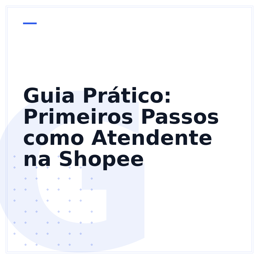 Guia Prático: Primeiros Passos como Atendente na Shopee