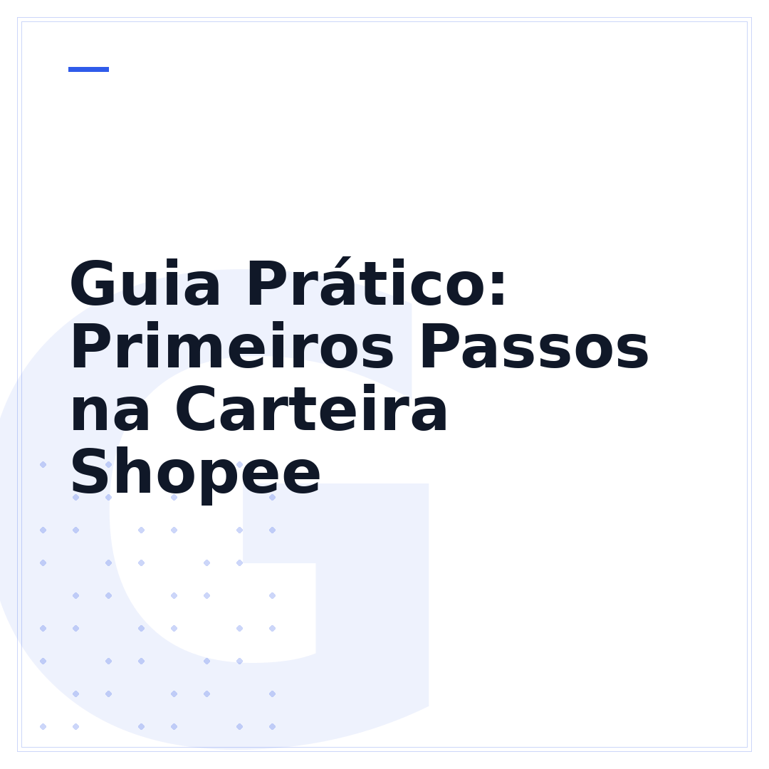 Guia Prático: Primeiros Passos na Carteira Shopee