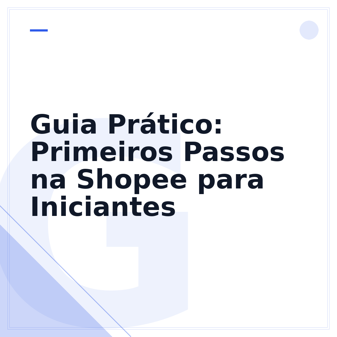Guia Prático: Primeiros Passos na Shopee para Iniciantes