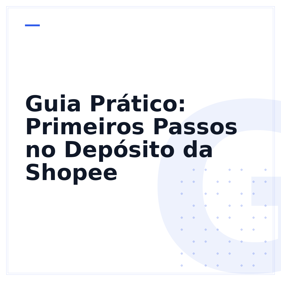 Guia Prático: Primeiros Passos no Depósito da Shopee
