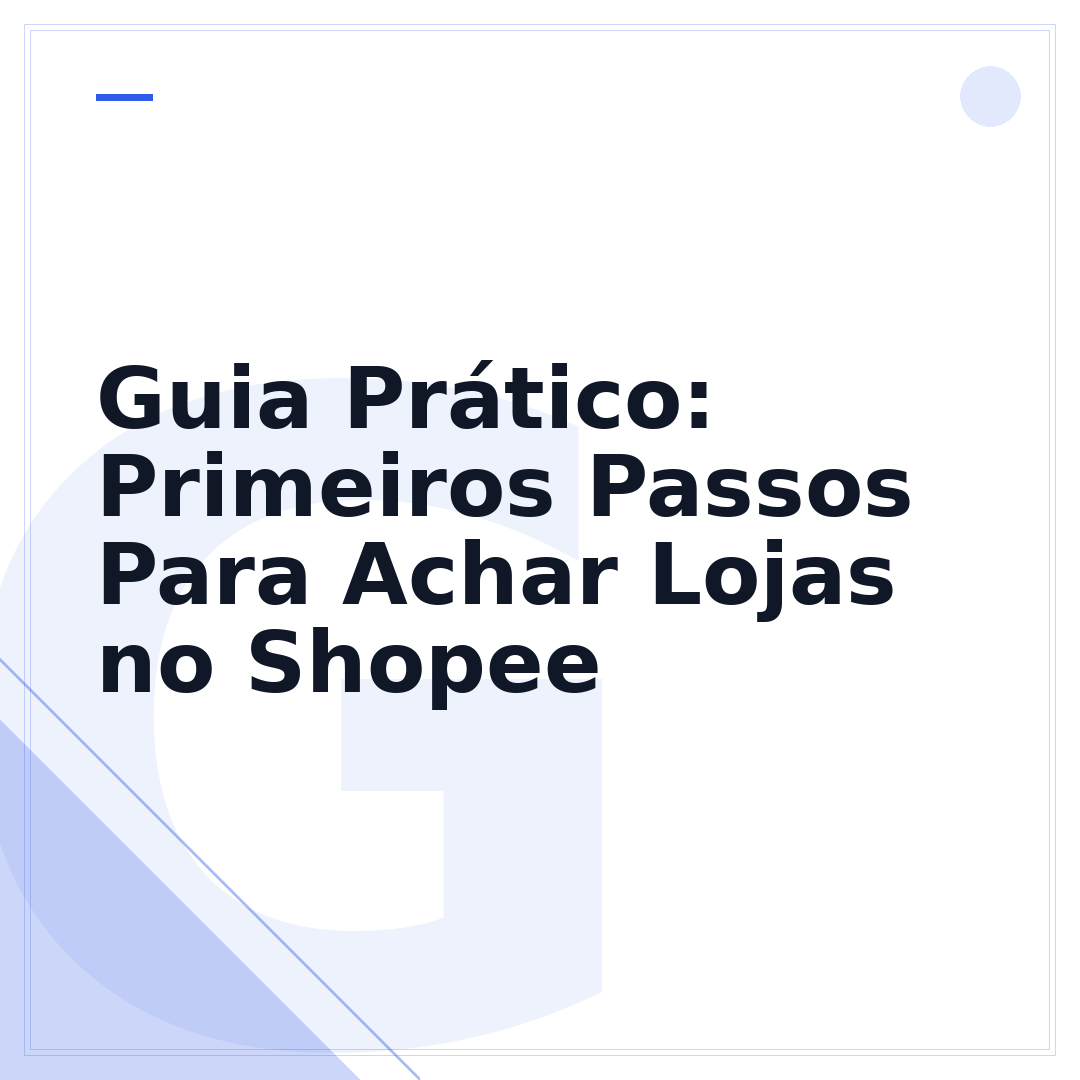 Guia Prático: Primeiros Passos Para Achar Lojas no Shopee