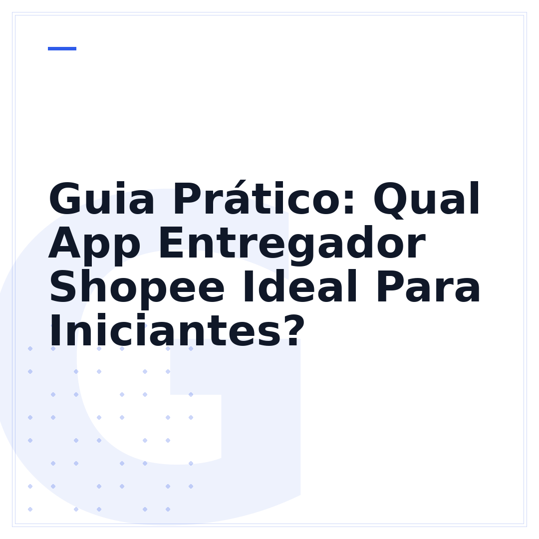 Guia Prático: Qual App Entregador Shopee Ideal Para Iniciantes?