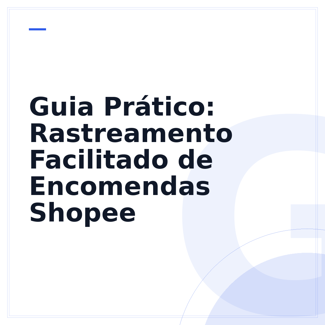 Guia Prático: Rastreamento Facilitado de Encomendas Shopee