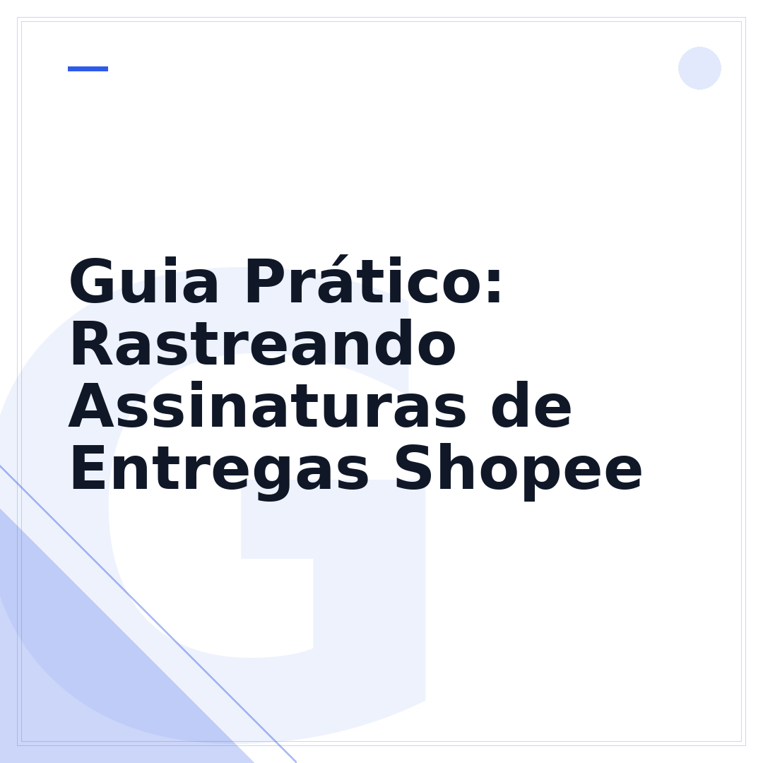 Guia Prático: Rastreando Assinaturas de Entregas Shopee