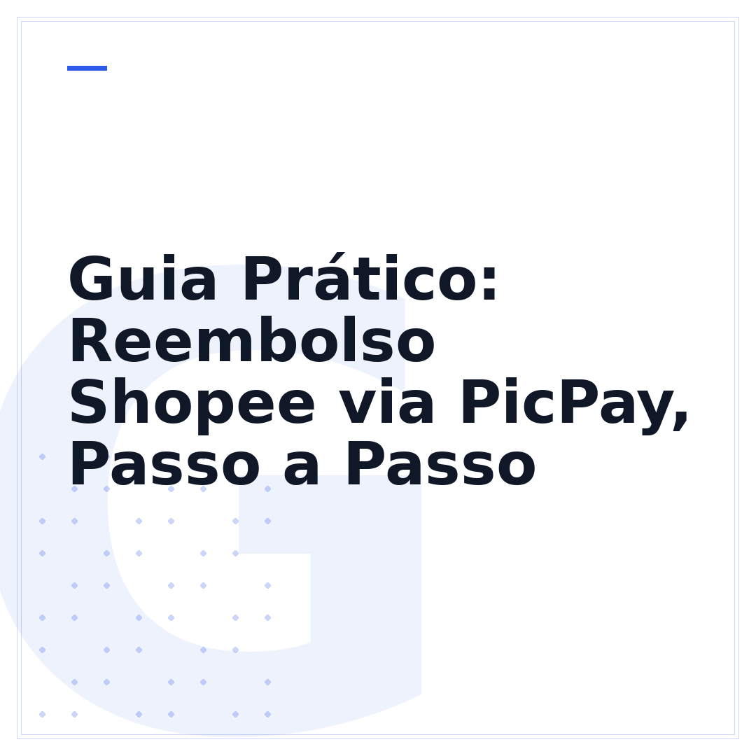 Guia Prático: Reembolso Shopee via PicPay, Passo a Passo