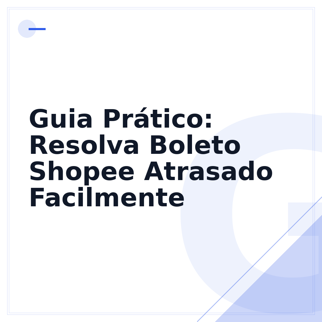 Guia Prático: Resolva Boleto Shopee Atrasado Facilmente