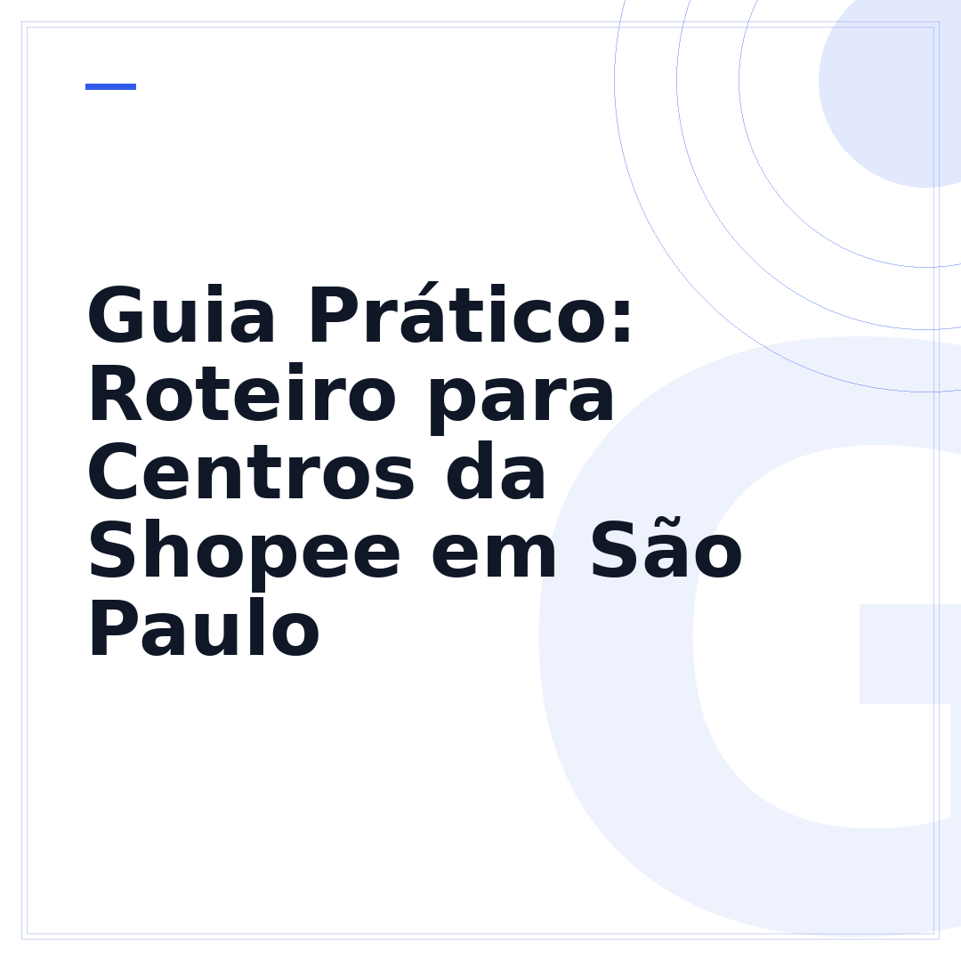 Guia Prático: Roteiro para Centros da Shopee em São Paulo