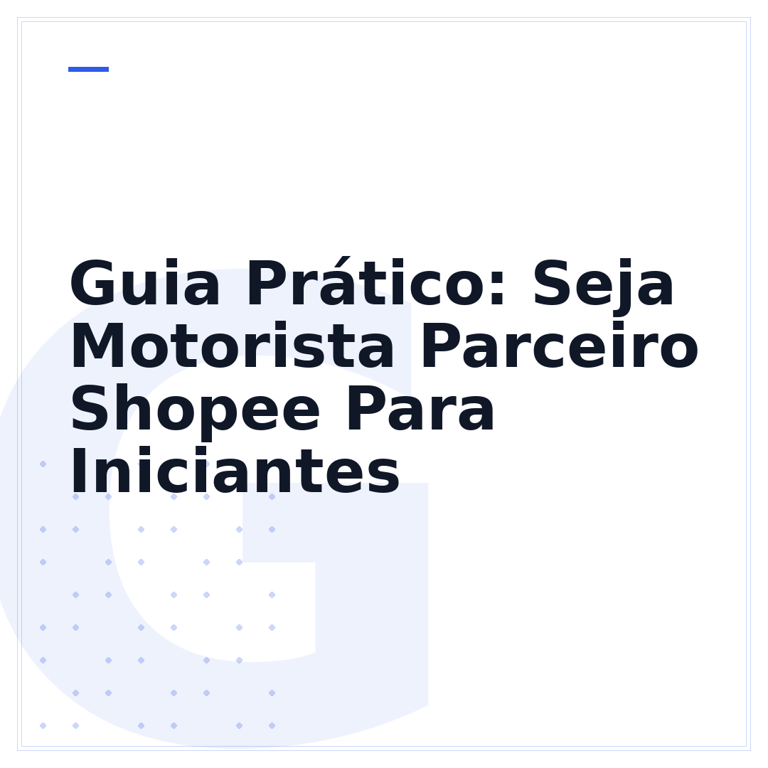 Guia Prático: Seja Motorista Parceiro Shopee Para Iniciantes