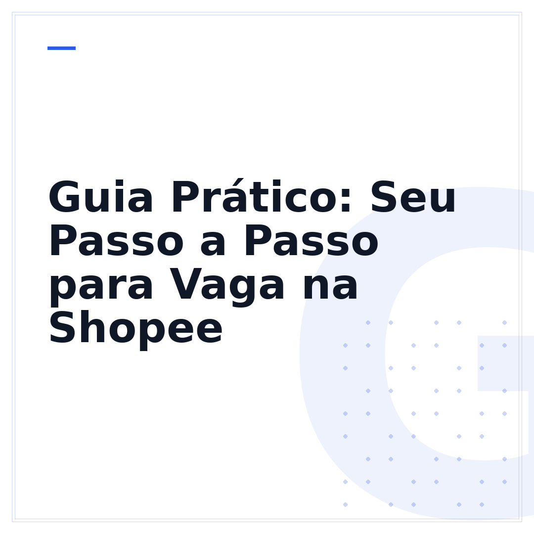 Guia Prático: Seu Passo a Passo para Vaga na Shopee