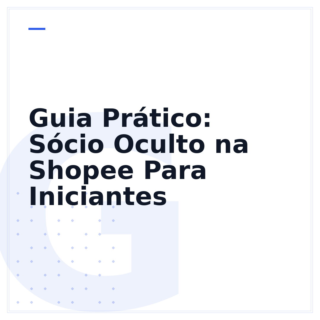 Guia Prático: Sócio Oculto na Shopee Para Iniciantes
