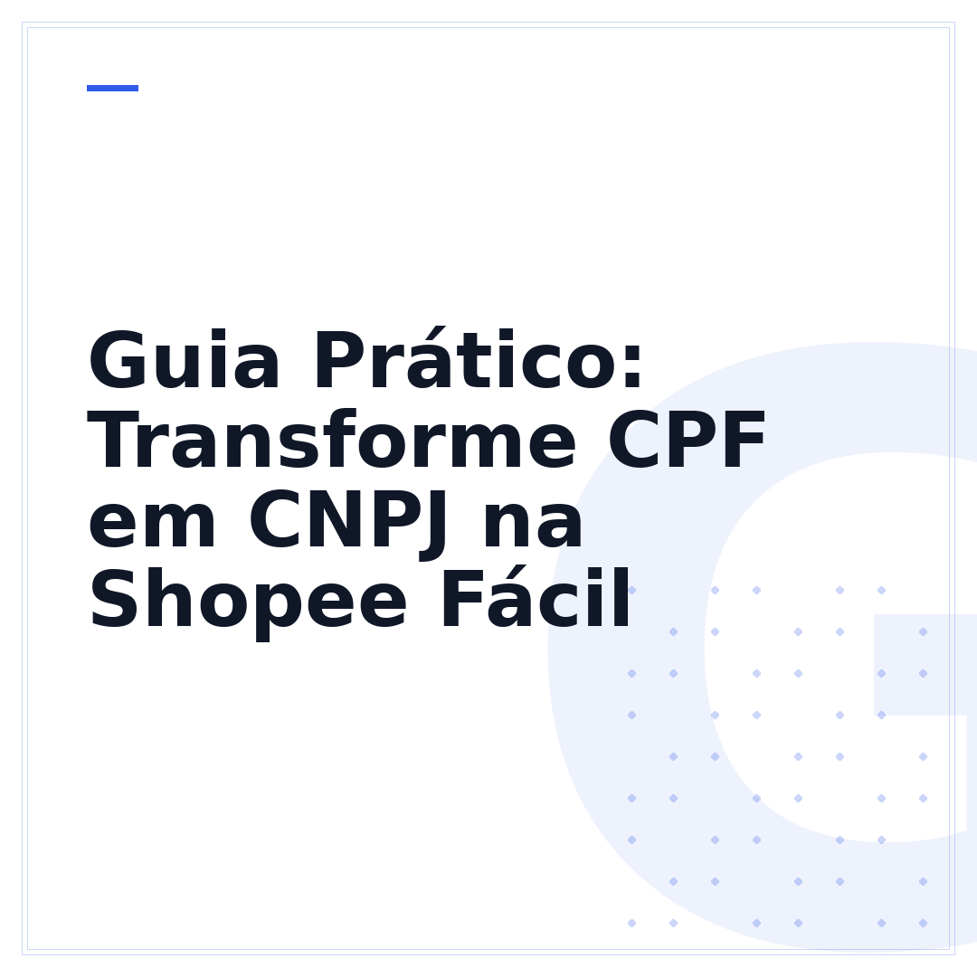Guia Prático: Transforme CPF em CNPJ na Shopee Fácil