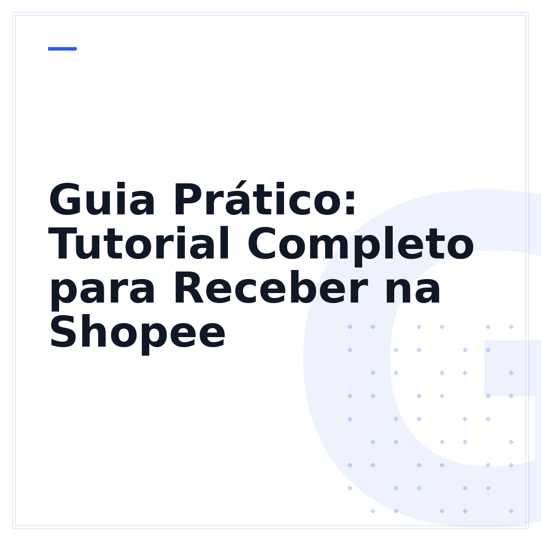 Guia Prático: Tutorial Completo para Receber na Shopee