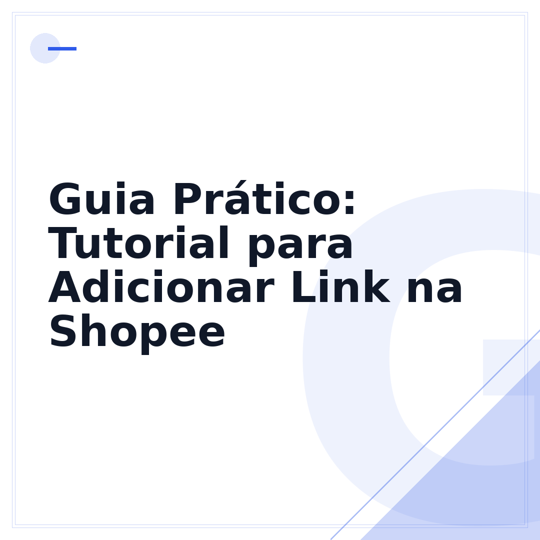 Guia Prático: Tutorial para Adicionar Link na Shopee