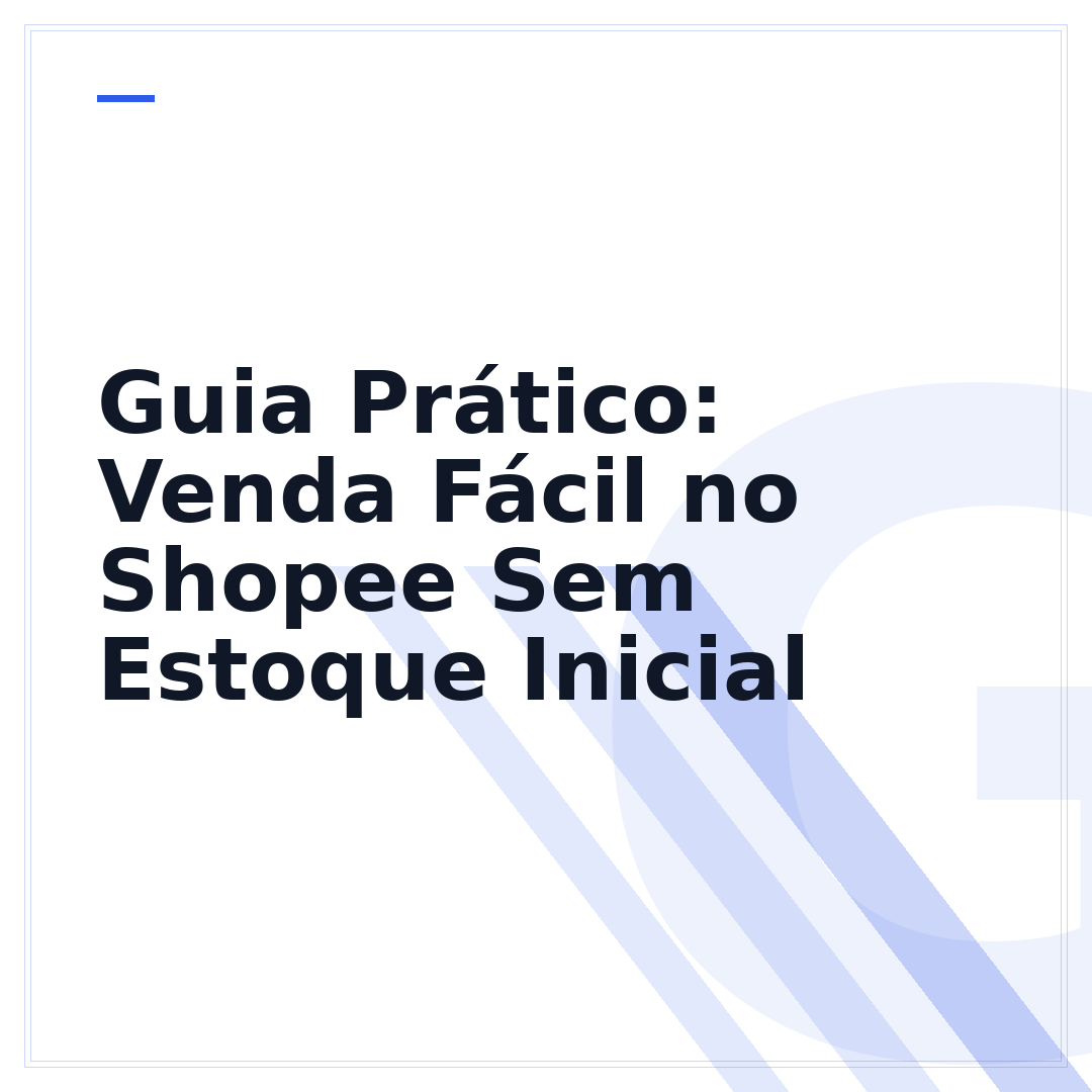 Guia Prático: Venda Fácil no Shopee Sem Estoque Inicial