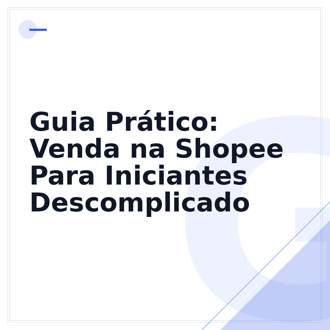 Guia Prático: Venda na Shopee Para Iniciantes Descomplicado