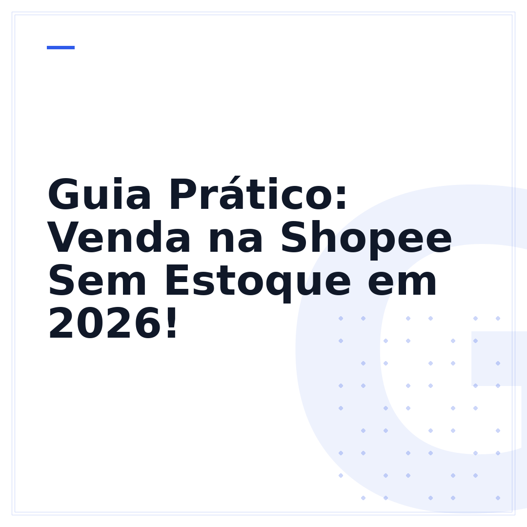 Guia Prático: Venda na Shopee Sem Estoque em 2026!