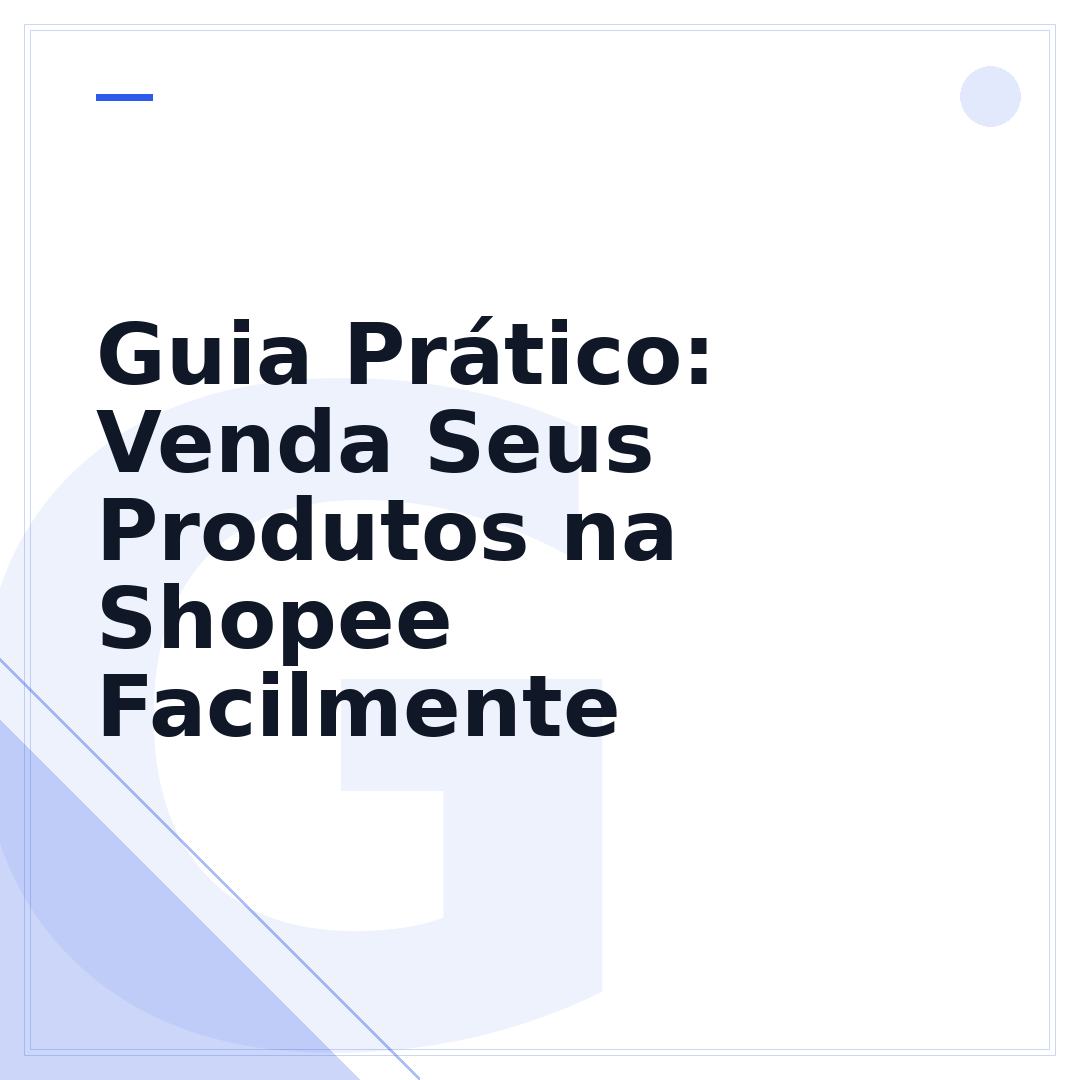 Guia Prático: Venda Seus Produtos na Shopee Facilmente