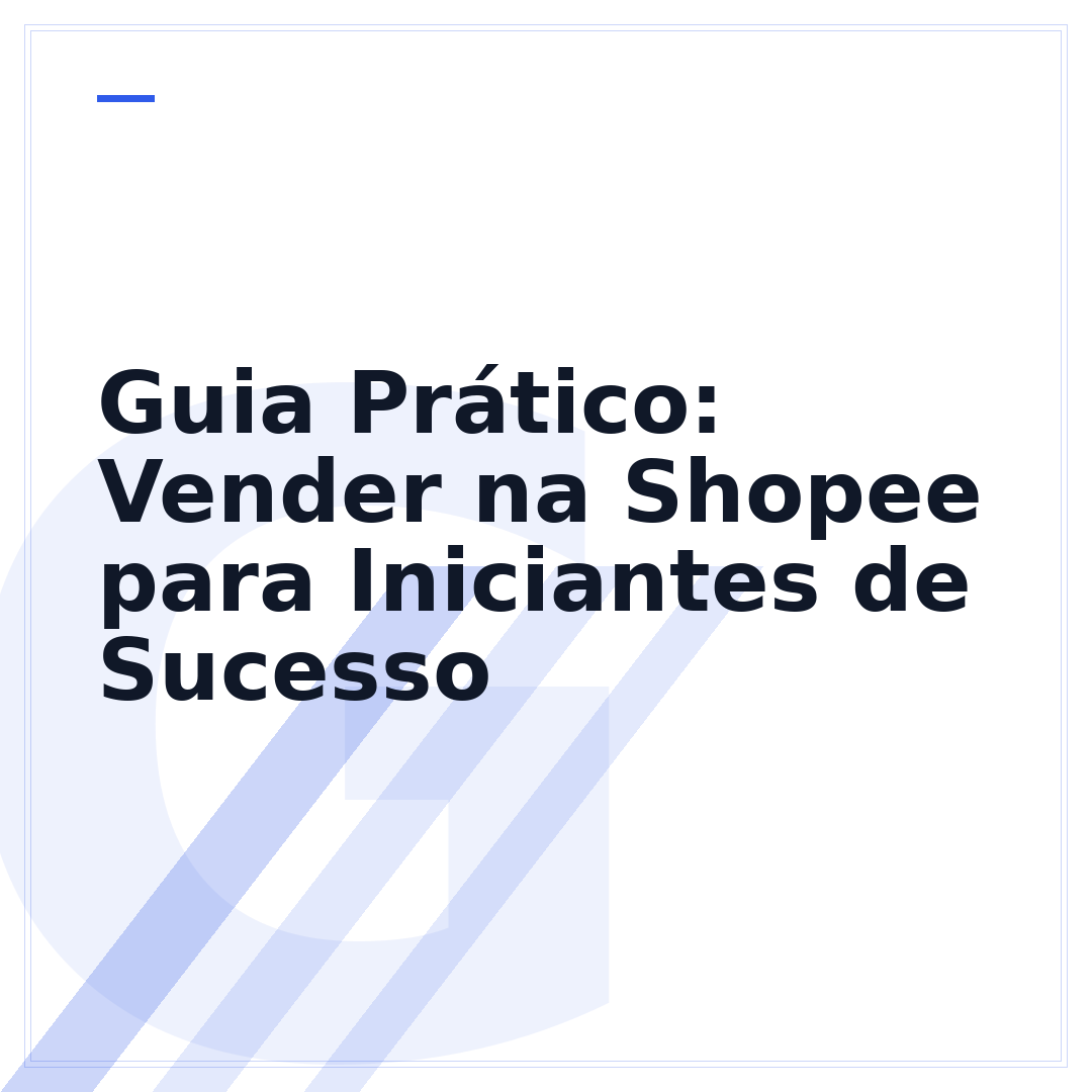 Guia Prático: Vender na Shopee para Iniciantes de Sucesso
