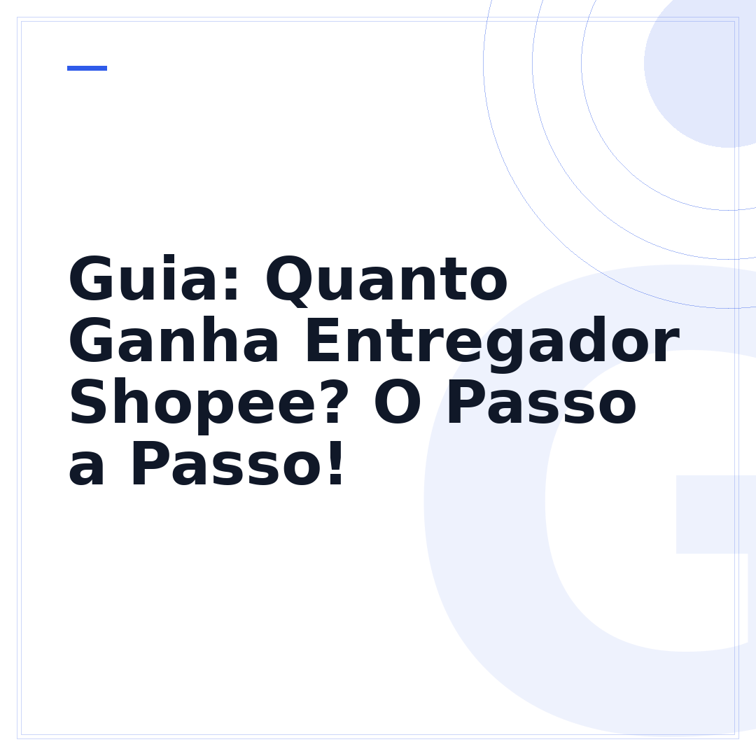 Guia: Quanto Ganha Entregador Shopee? O Passo a Passo!