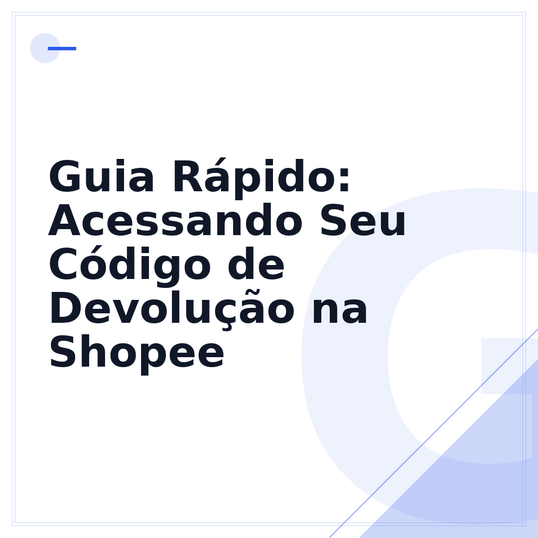 Guia Rápido: Acessando Seu Código de Devolução na Shopee