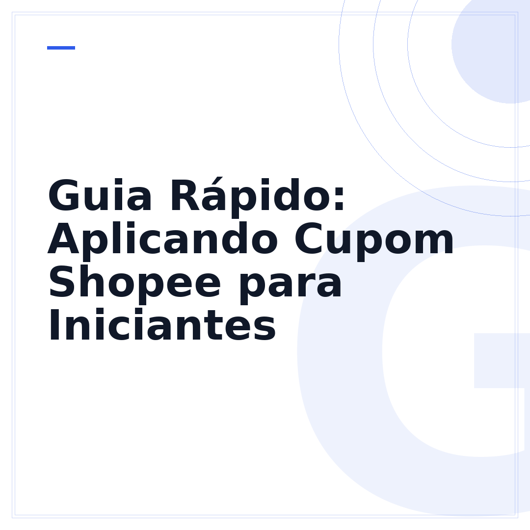 Guia Rápido: Aplicando Cupom Shopee para Iniciantes