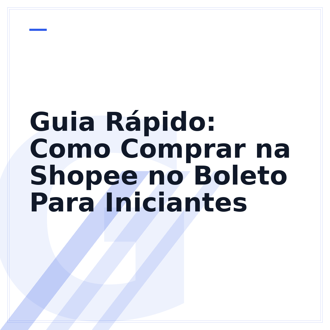 Guia Rápido: Como Comprar na Shopee no Boleto Para Iniciantes