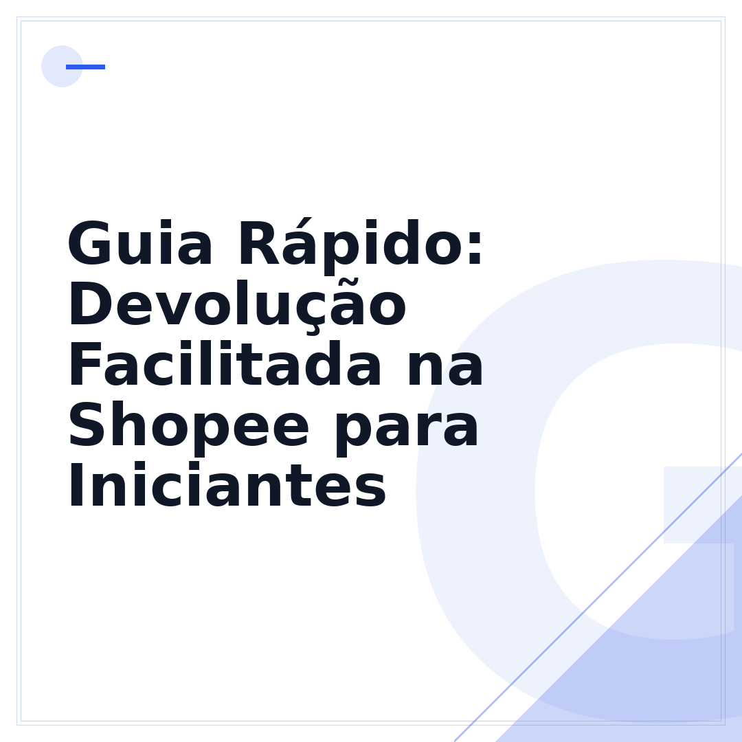 Guia Rápido: Devolução Facilitada na Shopee para Iniciantes