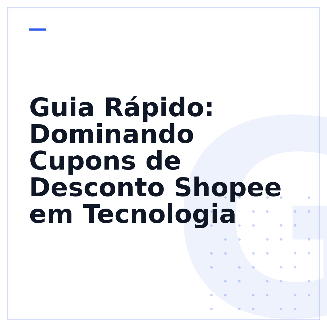 Guia Rápido: Dominando Cupons de Desconto Shopee em Tecnologia