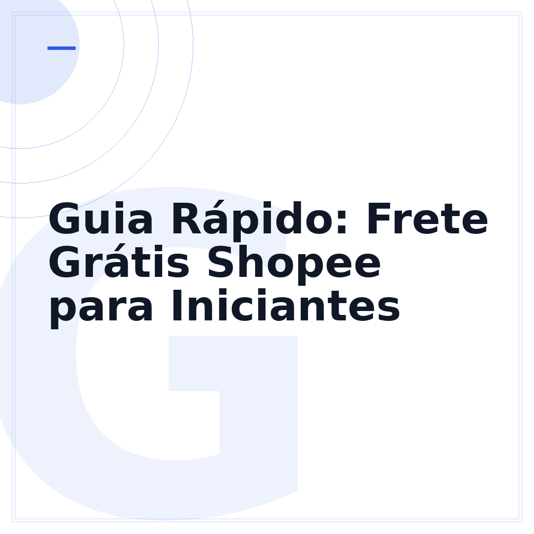 Guia Rápido: Frete Grátis Shopee para Iniciantes