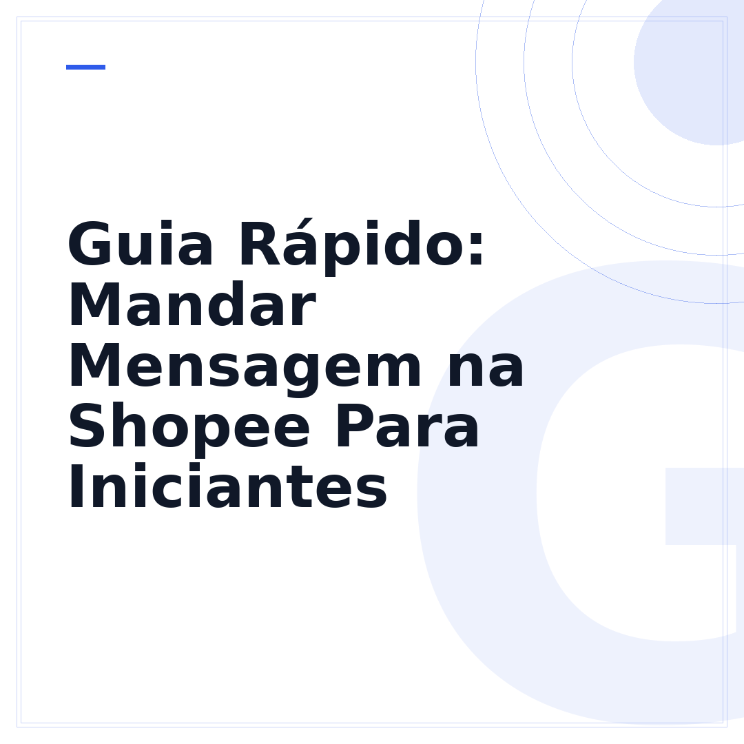 Guia Rápido: Mandar Mensagem na Shopee Para Iniciantes