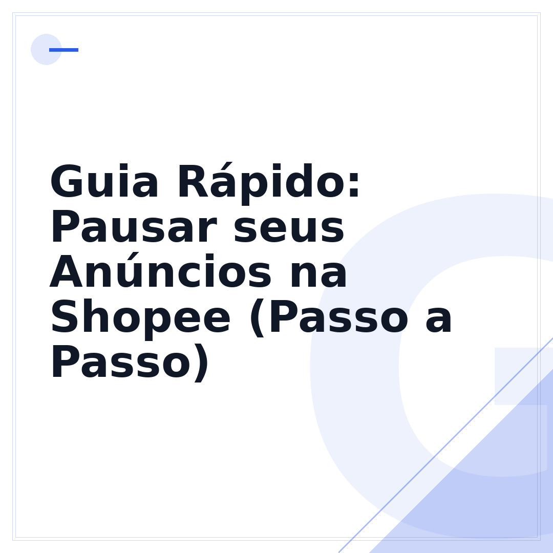 Guia Rápido: Pausar seus Anúncios na Shopee (Passo a Passo)