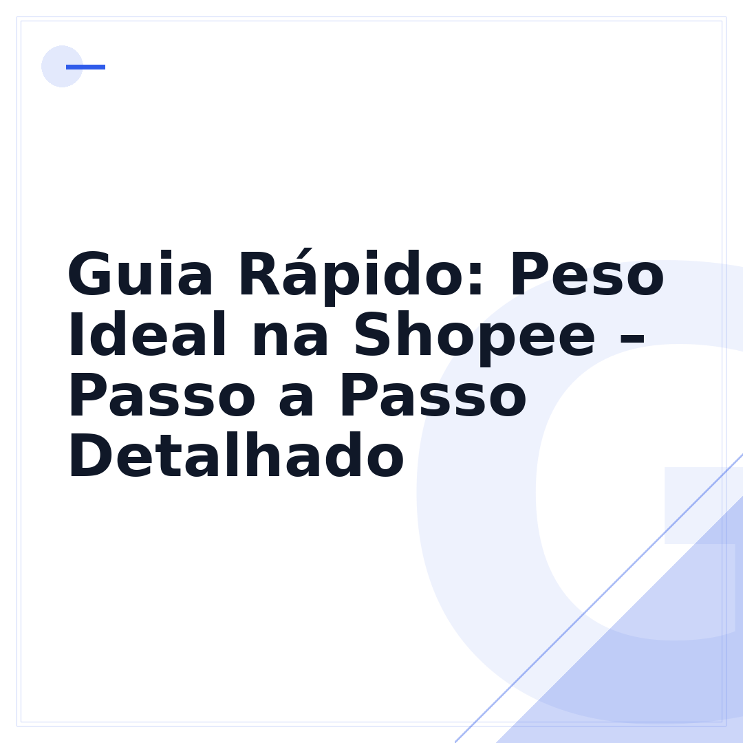 Guia Rápido: Peso Ideal na Shopee – Passo a Passo Detalhado