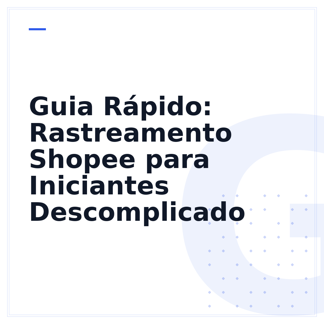 Guia Rápido: Rastreamento Shopee para Iniciantes Descomplicado