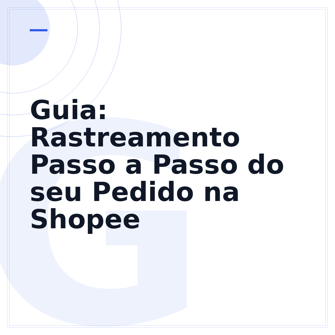 Guia: Rastreamento Passo a Passo do seu Pedido na Shopee