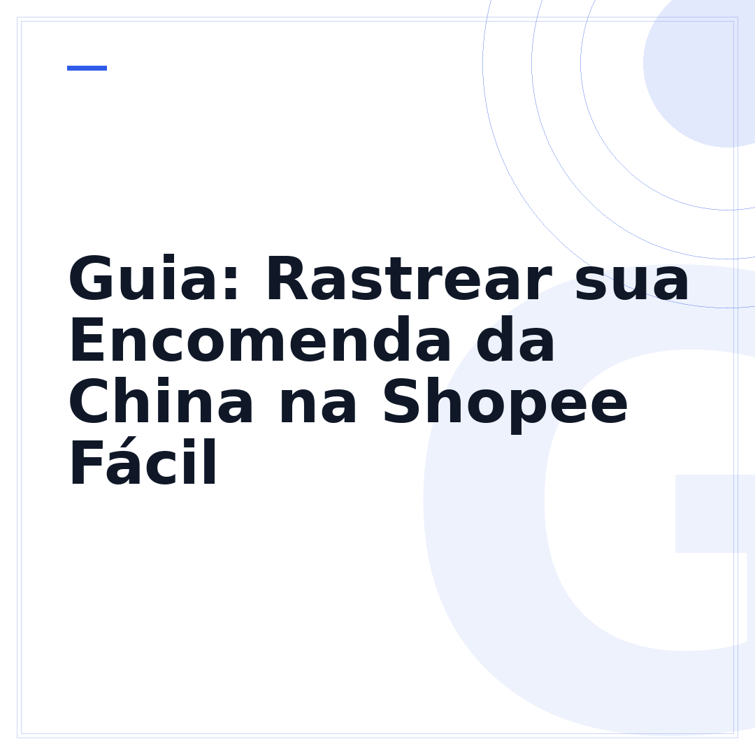Guia: Rastrear sua Encomenda da China na Shopee Fácil