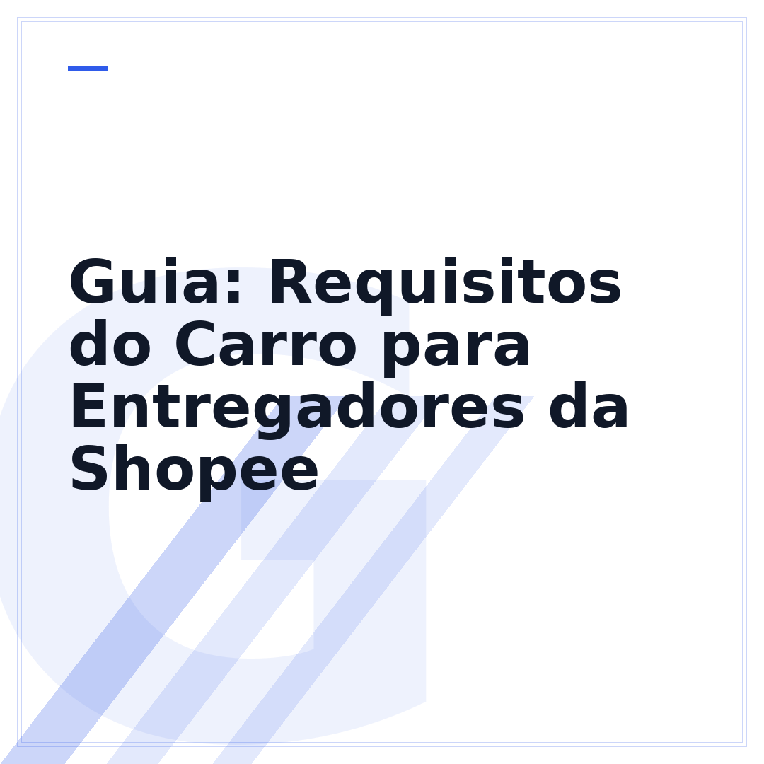 Guia: Requisitos do Carro para Entregadores da Shopee