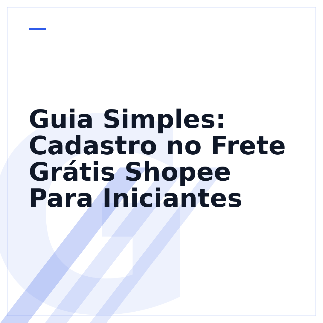 Guia Simples: Cadastro no Frete Grátis Shopee Para Iniciantes