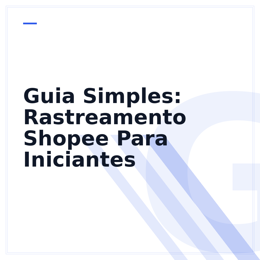 Guia Simples: Rastreamento Shopee Para Iniciantes