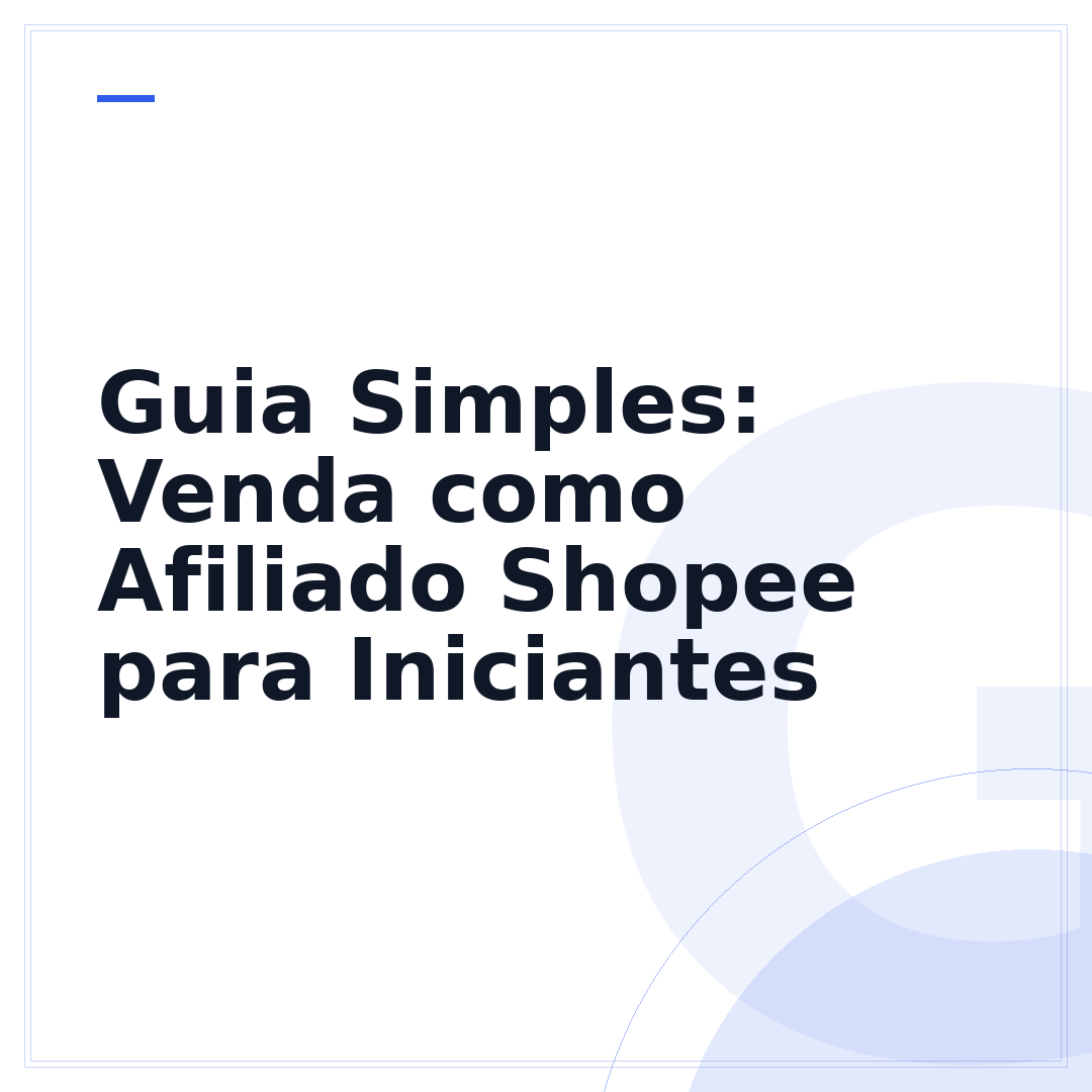 Guia Simples: Venda como Afiliado Shopee para Iniciantes
