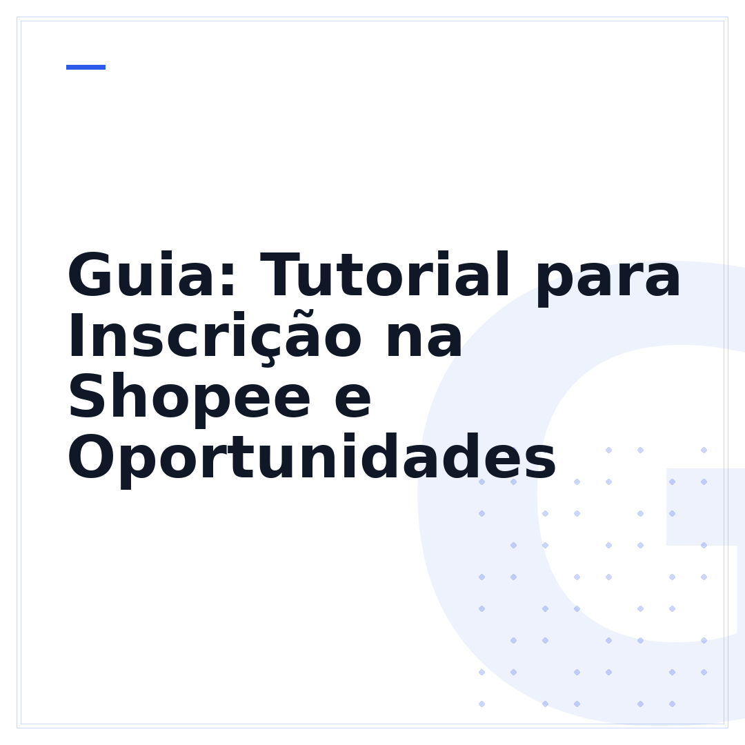 Guia: Tutorial para Inscrição na Shopee e Oportunidades