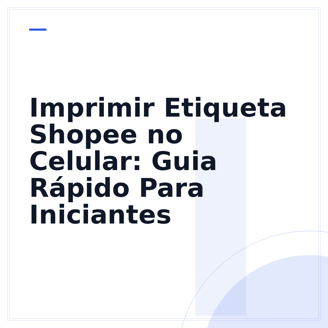 Imprimir Etiqueta Shopee no Celular: Guia Rápido Para Iniciantes