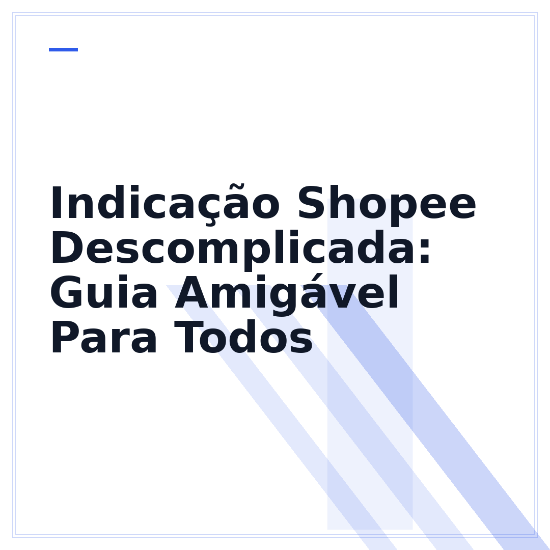 Indicação Shopee Descomplicada: Guia Amigável Para Todos